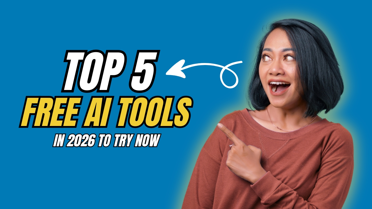 Top 5 Free AI Tools in 2026 to Try Now